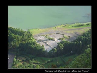 Miradouro do Pico do Ferro - Zona das “Covas” 