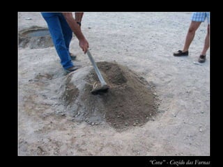 “Cova” - Cozido das Furnas