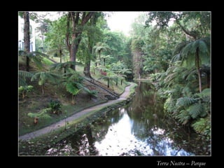 Terra Nostra – Parque