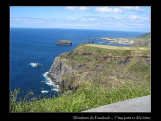 Miradouro do Escalvado – Vista para os Mosteiros