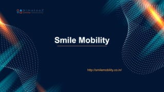 Smile Mobility
http://smilemobility.co.in/
 