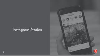 3
Instagram Stories
 