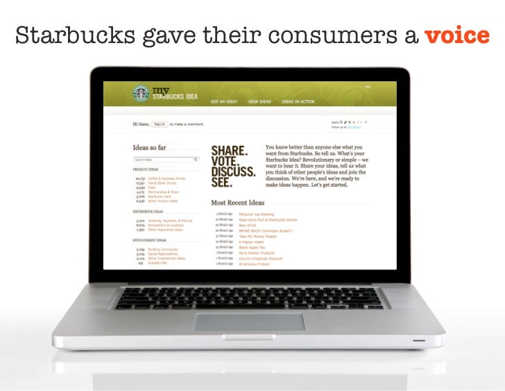 Starbucks gave their consumers a voice 
