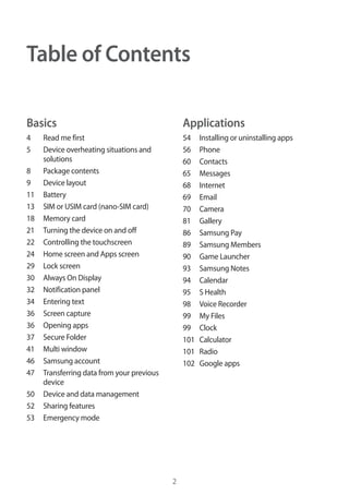 2
Table of Contents
Basics
4	 Read me first
5	 Device overheating situations and
solutions
8	 Package contents
9	 Device l...