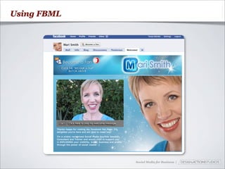 Using FBML




             Social Media for Business |
 