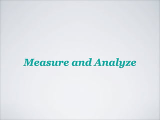 Measure and Analyze
 