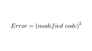 Error = (modified code)
2
 