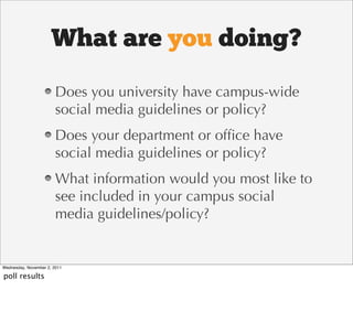 What are you doing?

                        Does you university have campus-wide
                        social media gui...