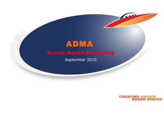 September 2010 ADMA   Social Media Marketing 