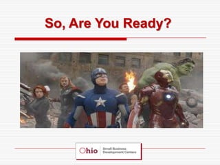 So, Are You Ready?
 