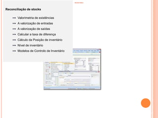 INVENTÁRIO
97
Reconciliação de stocks
Valorimetria de existências
A valorização de entradas
A valorização de saídas
Calcular a taxa de diferença
Cálculo da Posição de inventário
Nível de inventário
Modelos de Controlo de Inventário
 