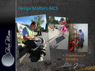 Dezign Matters-MCS Professionalism Reliability 