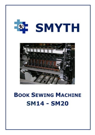 SMYTH




BOOK SEWING MACHINE
   SM14 - SM20
 