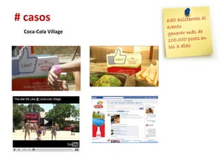 # casos
 Coca-Cola Village
 