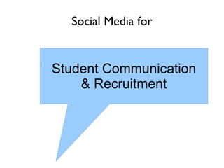 Social Media for Student Communication & Recruitment 
