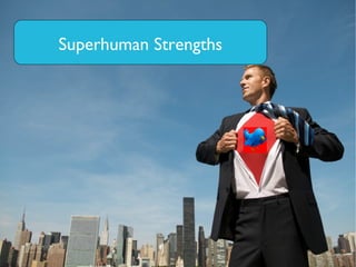 Superhuman Strengths 