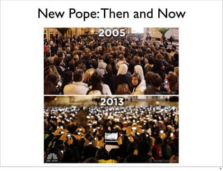 New Pope:Then and Now
9
 