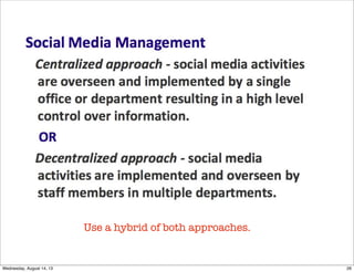 Use a hybrid of both approaches.
26Wednesday, August 14, 13
 