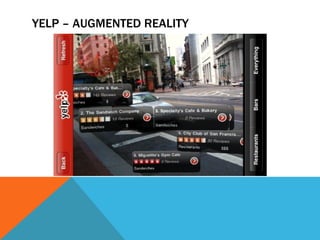 YELP – AUGMENTED REALITY
 