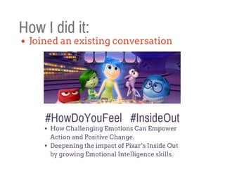 How I did it:
Joined an existing conversation
#HowDoYouFeel #InsideOut
How Challenging Emotions Can Empower
Action and Pos...