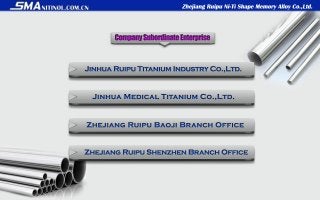 Summary of Zhejiang Ruipu Ni-Ti Shape Memory Alloy Co.,Ltd