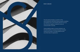 BRAND GUIDELINES
This document provides an overview of the
SALTZ MICHELSON ARCHITECTS Brand Identity Guidelines
and explains each of the identity elements and how
they should be applied consistently across all
communication channels.
These guidelines apply to anyone wishing to use
the brand identity, including employees, licensees,
owners and vendors. It includes guides for print
and other relevant applications.
 
