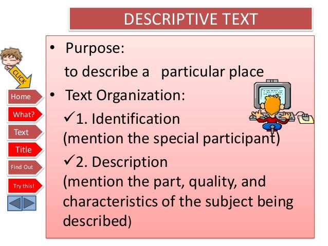Characteristics of Descriptive Text – Notes Read definition of descriptive text by expert
