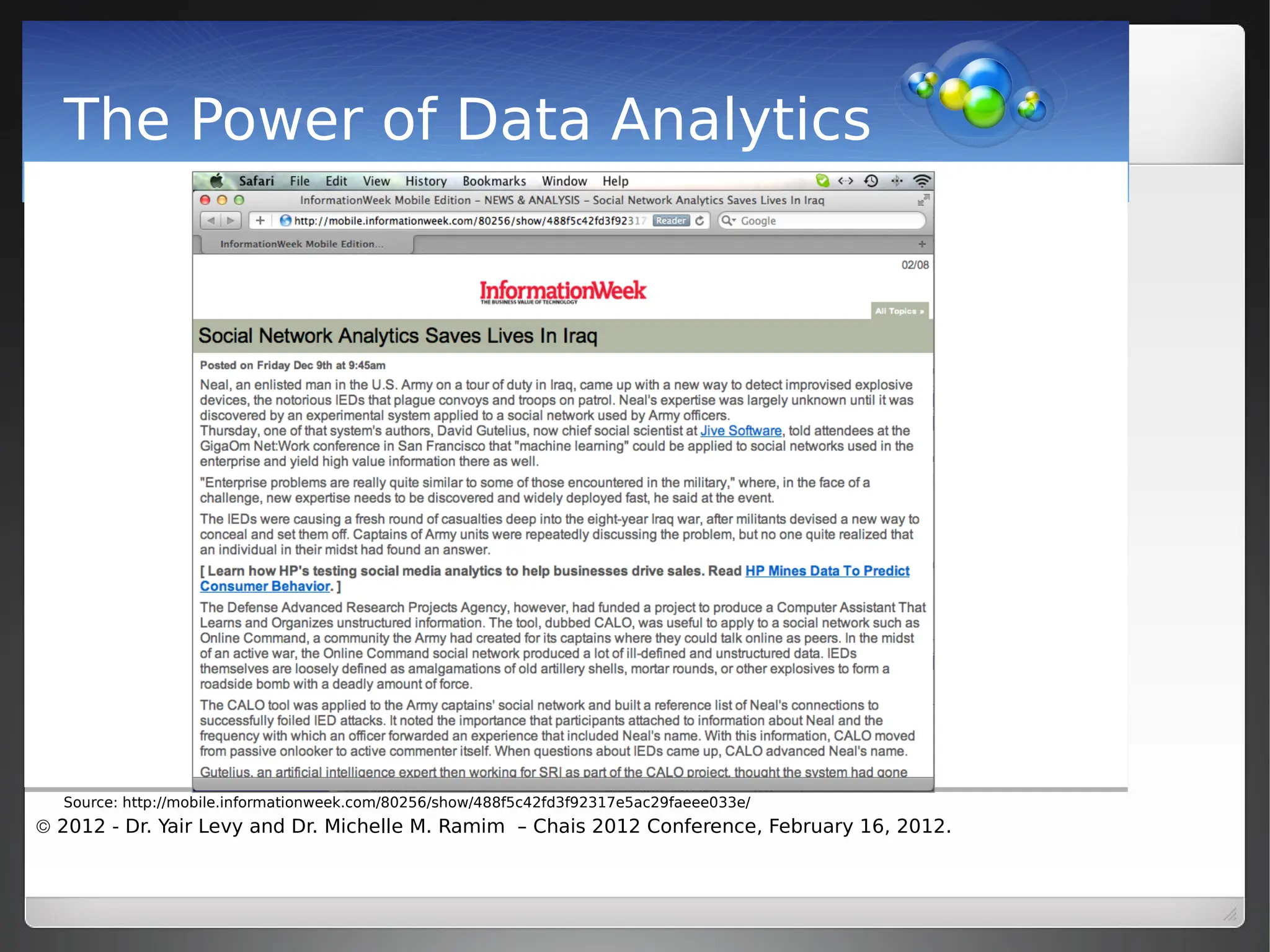  2012 - Dr. Yair Levy and Dr. Michelle M. Ramim – Chais 2012 Conference, February 16, 2012.
The Power of Data Analytics
Source: http://mobile.informationweek.com/80256/show/488f5c42fd3f92317e5ac29faeee033e/
 
