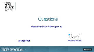 Questions
@anguenot www.iland.com
http://slideshare.net/anguenot/
 