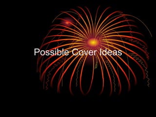 Possible Cover Ideas   