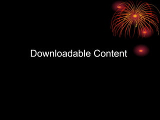 Downloadable Content    
