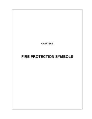 CHAPTER 9
FIRE PROTECTION SYMBOLS
 