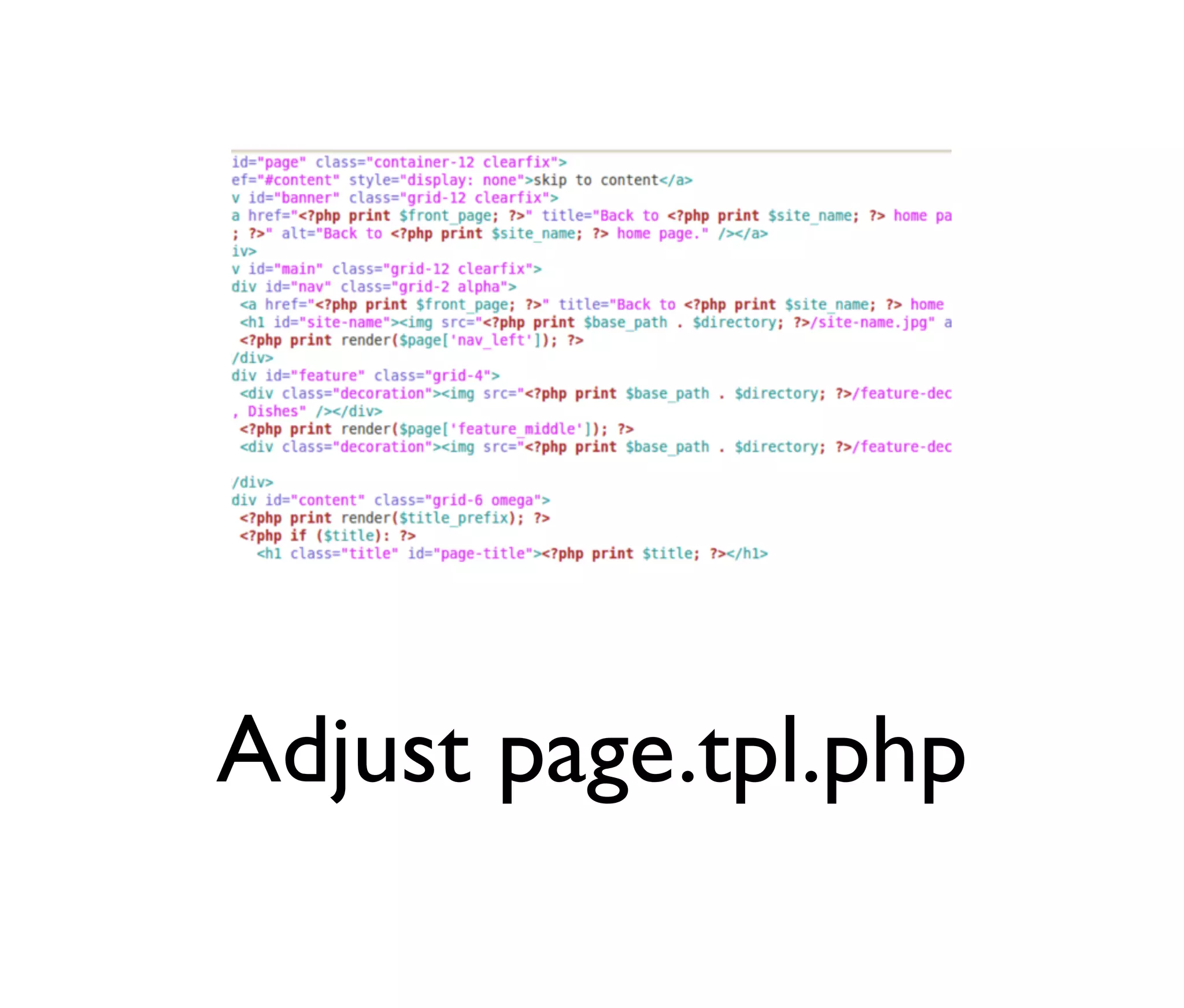 Adjust page.tpl.php

 