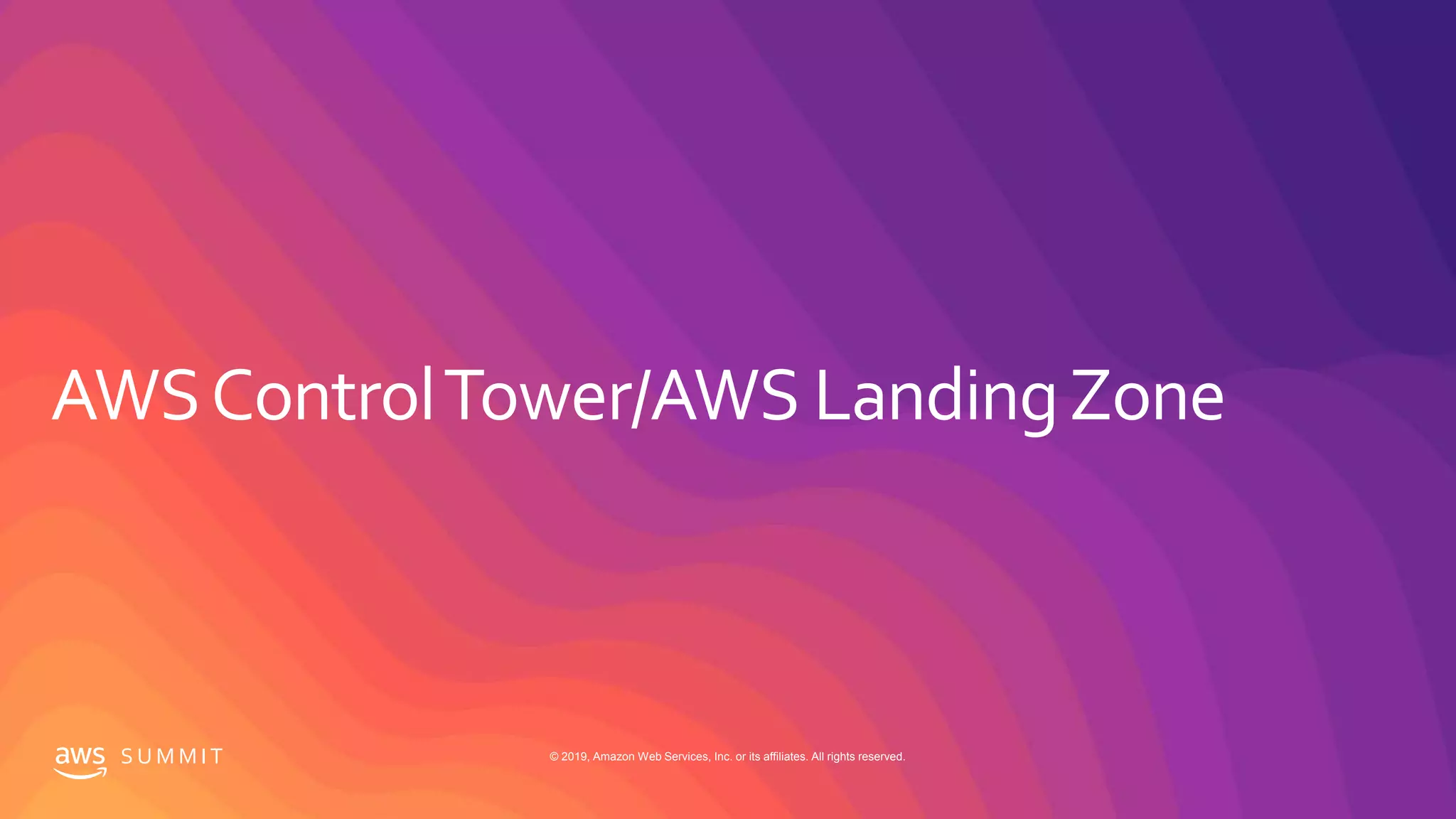 S U M M I T © 2019, Amazon Web Services, Inc. or its affiliates. All rights reserved.
 