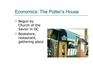 Economics: The Potter’s House Begun by Church of the Savior in DC Bookstore, restaurant, gathering place 