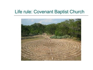 Life rule: Covenant Baptist Church 