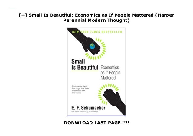 Small Is Beautiful Economics As If People Mattered Harper Peren