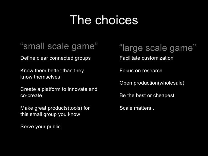 Small scale vs. Large scale
