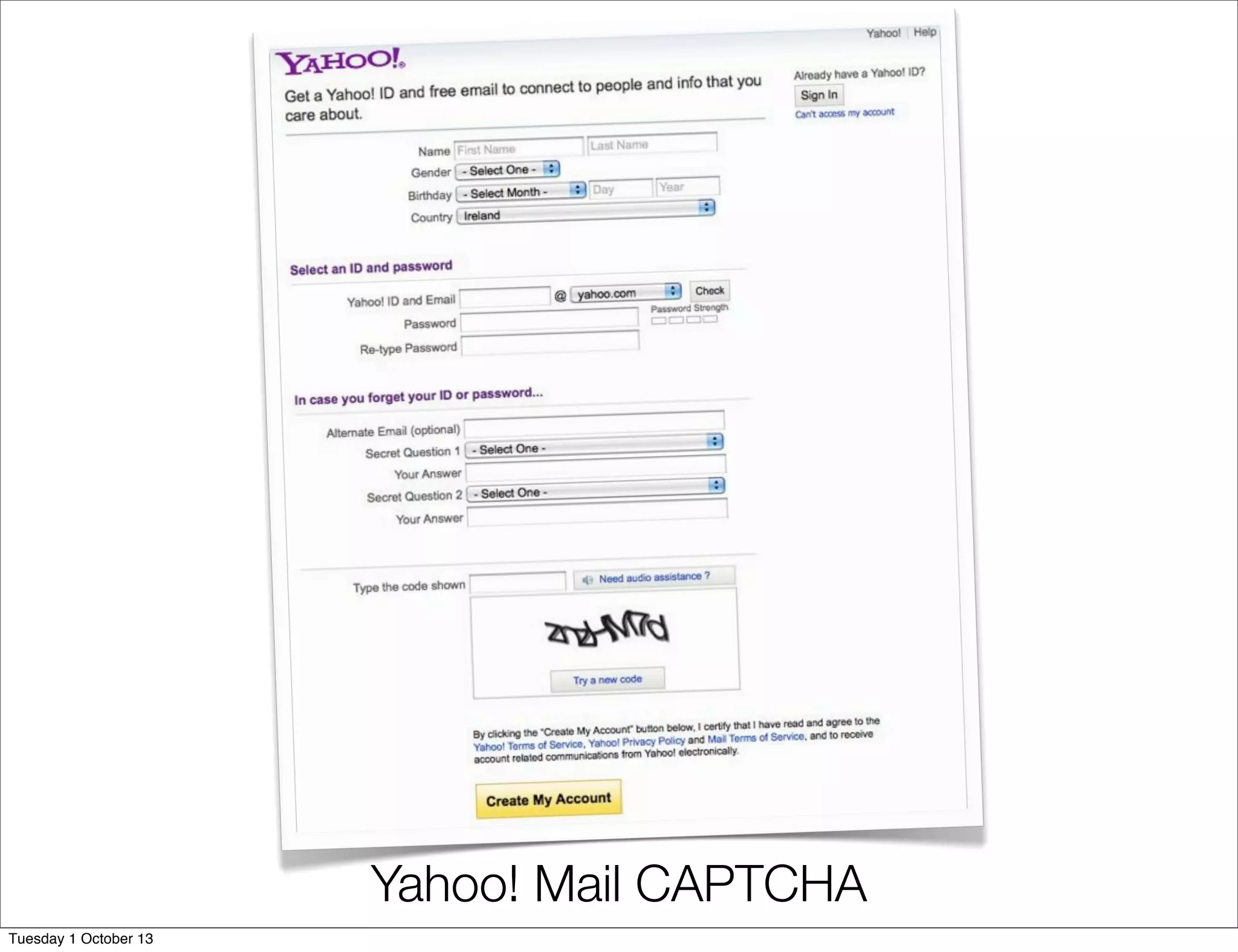 Yahoo! Mail CAPTCHA
Tuesday 1 October 13
 