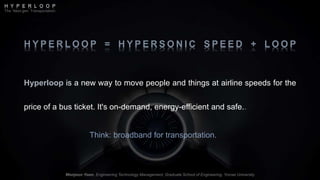 Hyperloop Tickets 차세대 교통수단 하이퍼루프 3조 발표자료 | PPTX