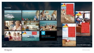 THE WORK




           VIEW AD ON VIMEO
           https://vimeo.com/61001398




TV                                      Press, DM, Outdoor, Digital



                                                  P&O Ferries Case Study
 