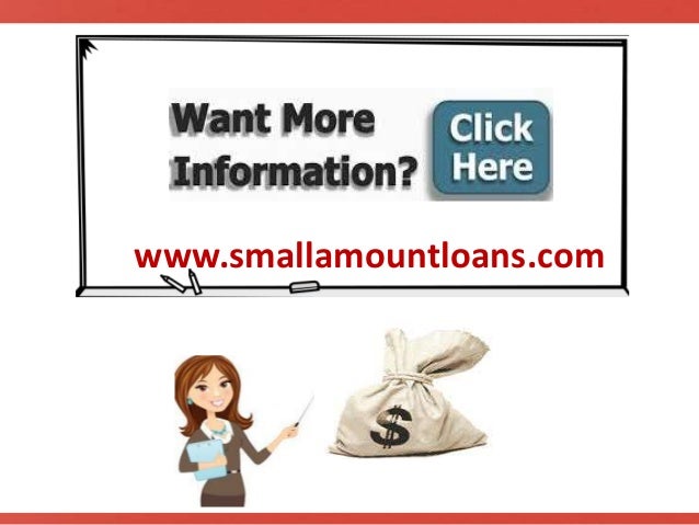 Small Amount Loans - Sufficient Funds When Desperately ...