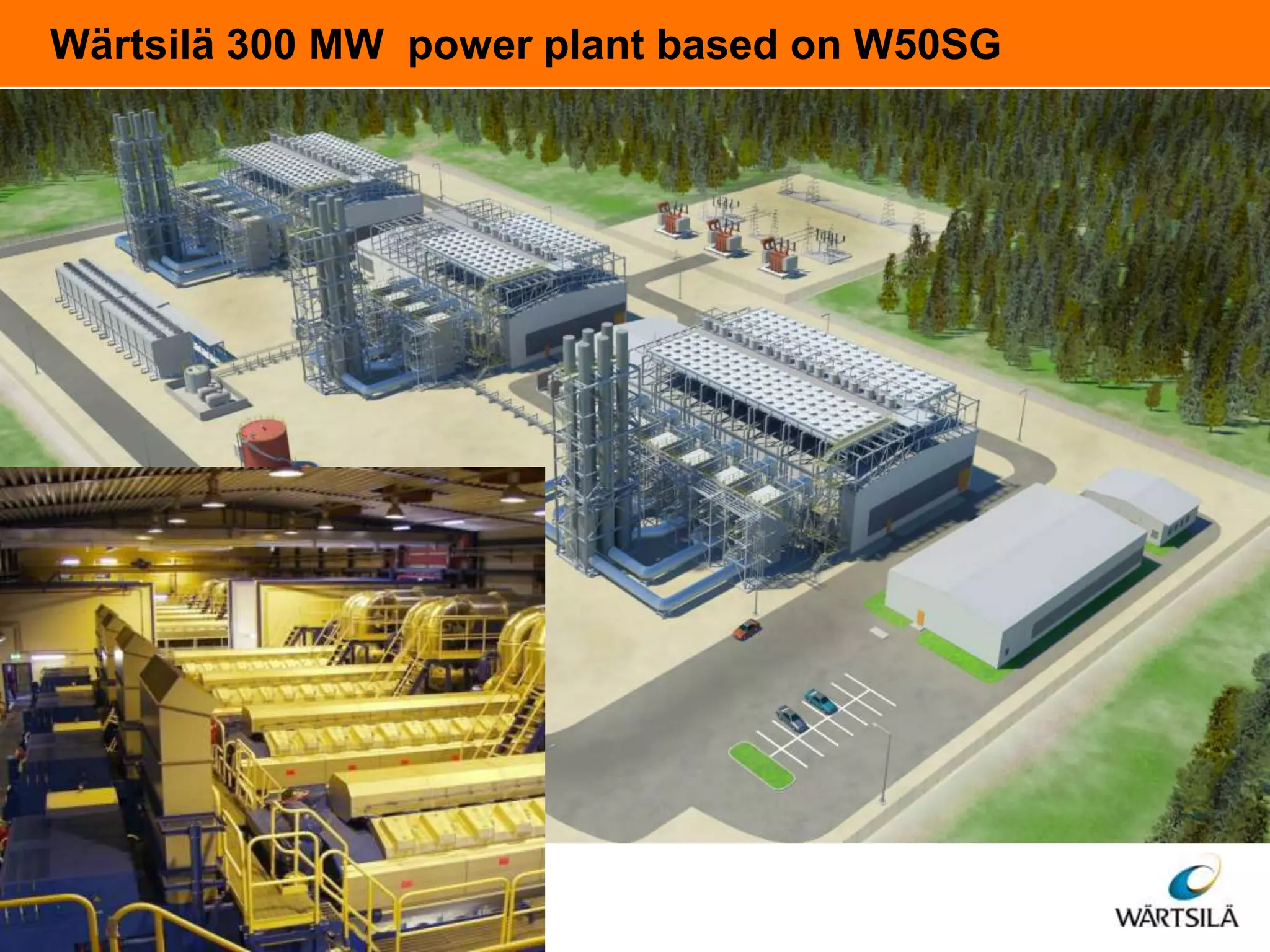 Wärtsilä 300 MW power plant based on W50SG

© Wärtsilä 2011

 