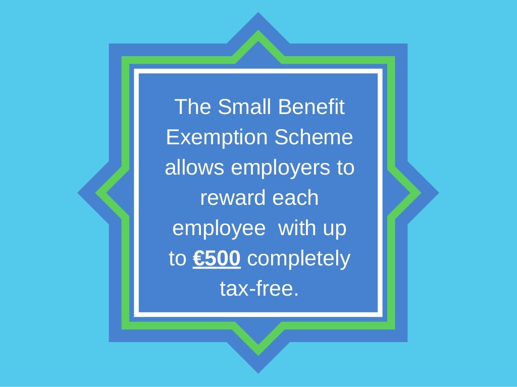 The Small Benefit Exemption Scheme