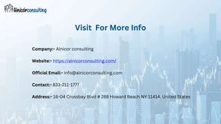 Company:- Alnicor consulting
Website:- https://alnicorconsulting.com/
Official Email:- info@alnicorconsulting.com
Contact:- 833-211-1777
Address:- 16-04 Crossbay Blvd # 288 Howard Beach NY 11414, United States
Visit For More Info
 