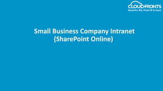 Small Business Company Intranet
(SharePoint Online)
 