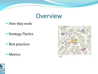 Overview
 How they work


 Strategy/Tactics


 Best practices


 Metrics
 