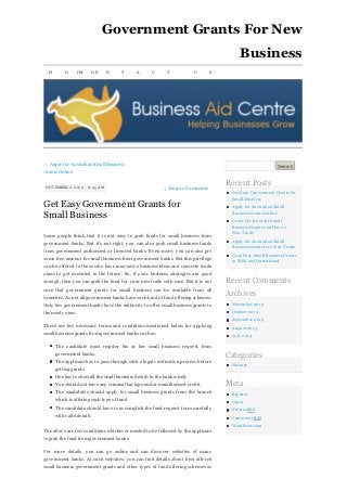 Government Grants For New
Business
H

O

CM

OE

N

T

A

C

T

U

S

← Apply for Australian Small Business

Search

Grants Online
NOV EMBER 2 , 2 0 1 3 · 8 :4 5 A M

↓ Jump to Comments

Get Easy Government Grants for
Small Business
Some people think that it is not easy to grab funds for small business from
government banks. But it’s not right, you can also grab small business funds
from government authorized or licensed banks. Even more, you can also get
some free amount for small business from government banks. But this privilege

Recent Posts
Get Easy Gov ernm ent Grants for
Sm all Business
Apply for Australian Sm all
Business Grants Online
Go for Gov ernm ent Sm all
Business Grants and Hav e a
New Trade
Apply for Australian Sm all
Business Grants for a New Trade
Grab Easy Sm all Business Grants
in NSW and Queensland

can be offered to those who have innovative business ideas and concrete trade
plans to get executed in the future. So, if your business strategies are good
enough, then you can grab the fund for your new trade with ease. But it is not
sure that government grants for small business can be available from all
branches. As not all government banks have such kind of fund offering schemes.

Recent Comments
Archives

Only few government banks have the authority to offer small business grants to

Nov em ber 2 01 3

the needy ones.

October 2 01 3
Septem ber 2 01 3

T here are few necessary terms and conditions mentioned below for applying
small business grants from government banks such as:

August 2 01 3
July 2 01 3

T he candidate must register his or her small business request from
government banks.
T he applicant has to pass through with a legal verification process before
getting grants.
One has to show all the small business details to the bank wisely
Y ou should not have any criminal background or unauthorized credit.

Categories
Finance

Meta

T he candidates should apply for small business grants from the branch

Register

which is offering such type of fund

Log in

T he candidate should have to accomplish the fund request form carefully

Entries RSS

with valid details
T he above are few conditions whichever needed to be followed by the applicant
to grab the fund from government banks.
For more details, you can go online and can discover websites of many
government banks. At such websites, you can find details about best offered
small business government grants and other types of fund offering schemes as

Com m ents RSS
WordPress.com

 