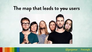 The map that leads to you users
 