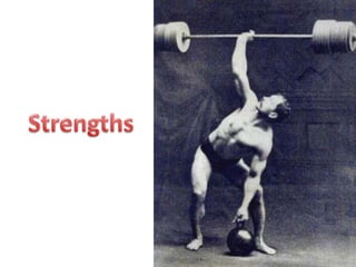Strengths